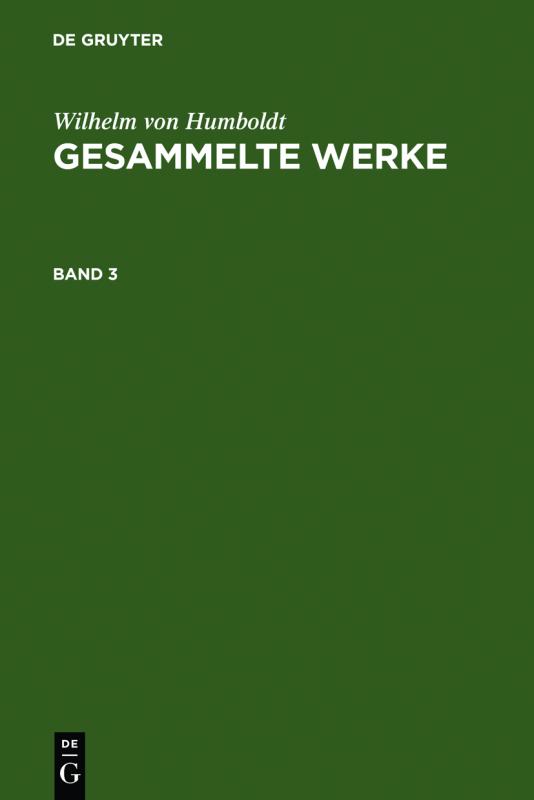 Cover-Bild Wilhelm von Humboldt: Gesammelte Werke / Wilhelm von Humboldt: Gesammelte Werke. Band 3