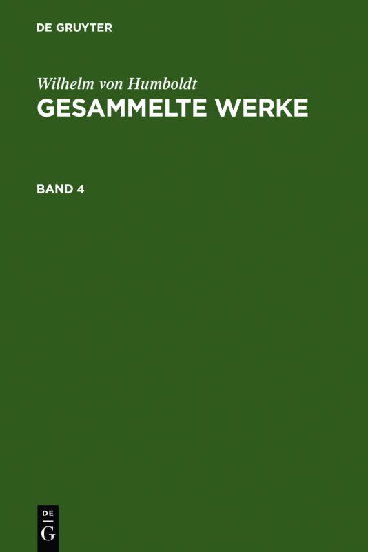 Cover-Bild Wilhelm von Humboldt: Gesammelte Werke / Wilhelm von Humboldt: Gesammelte Werke. Band 4