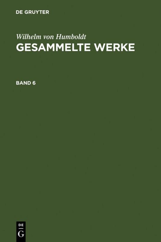 Cover-Bild Wilhelm von Humboldt: Gesammelte Werke / Wilhelm von Humboldt: Gesammelte Werke. Band 6