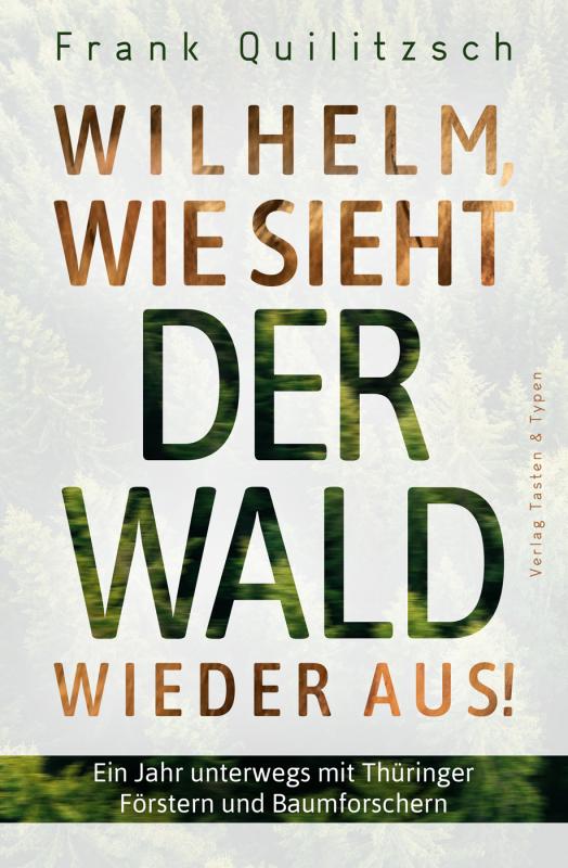 Cover-Bild Wilhelm, wie sieht der Wald wieder aus?