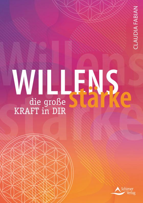 Cover-Bild Willensstärke – die große Kraft in dir