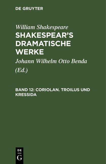 Cover-Bild William Shakespeare: Shakespear’s dramatische Werke / Coriolan. Troilus und Kressida