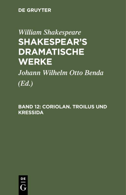 Cover-Bild William Shakespeare: Shakespear’s dramatische Werke / Coriolan. Troilus und Kressida