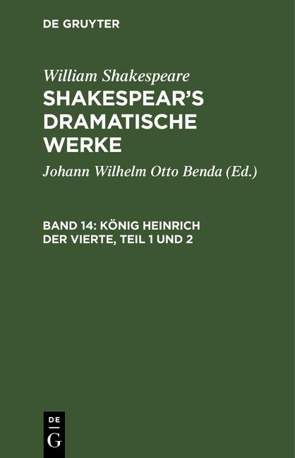 Cover-Bild William Shakespeare: Shakespear’s dramatische Werke / König Heinrich der Vierte, Teil 1 und 2