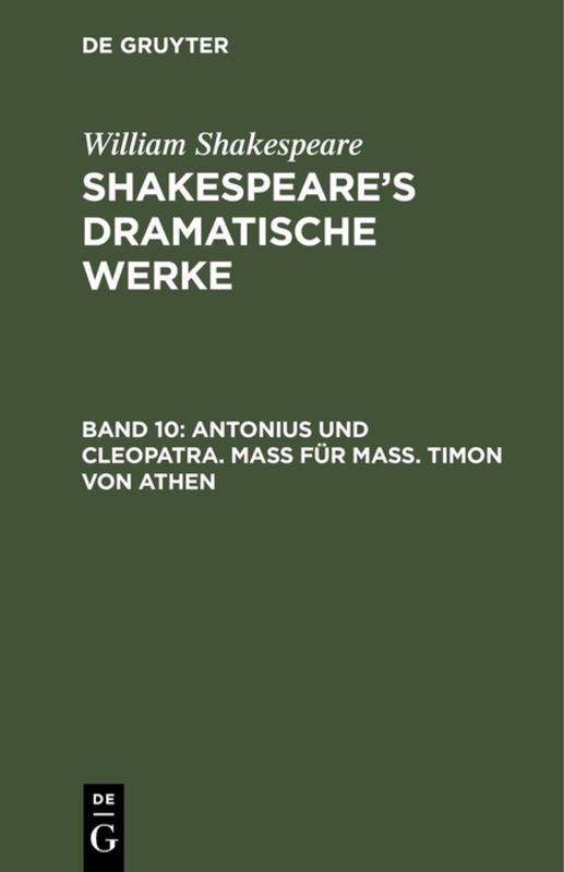 Cover-Bild William Shakespeare: Shakespeare’s dramatische Werke / Antonius und Cleopatra. Maß für Maß. Timon von Athen