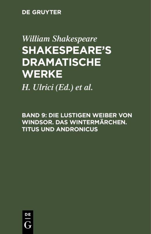 Cover-Bild William Shakespeare: Shakespeare’s dramatische Werke / Die lustigen Weiber von Windsor. Das Wintermärchen. Titus und Andronicus