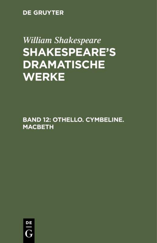 Cover-Bild William Shakespeare: Shakespeare’s dramatische Werke / Othello. Cymbeline. Macbeth