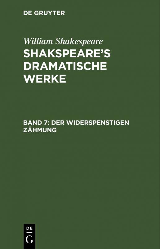 Cover-Bild William Shakespeare: Shakspeare’s dramatische Werke / Der Widerspenstigen Zähmung