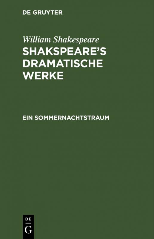 Cover-Bild William Shakespeare: Shakspeare’s dramatische Werke / Ein Sommernachtstraum