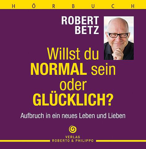 Cover-Bild Willst du normal sein oder glücklich? - Hörbuch