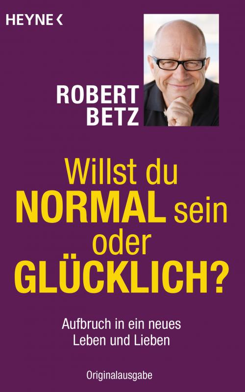 Cover-Bild Willst du normal sein oder glücklich?