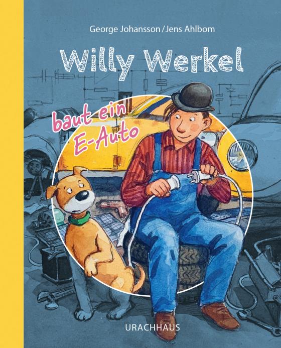 Cover-Bild Willy Werkel baut ein E-Auto