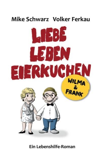 Cover-Bild Wilma und Frank - Liebe, Leben, Eierkuchen