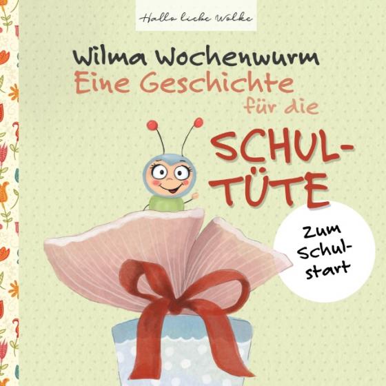 Cover-Bild Wilma Wochenwurm: Eine Geschichte für die Schultüte