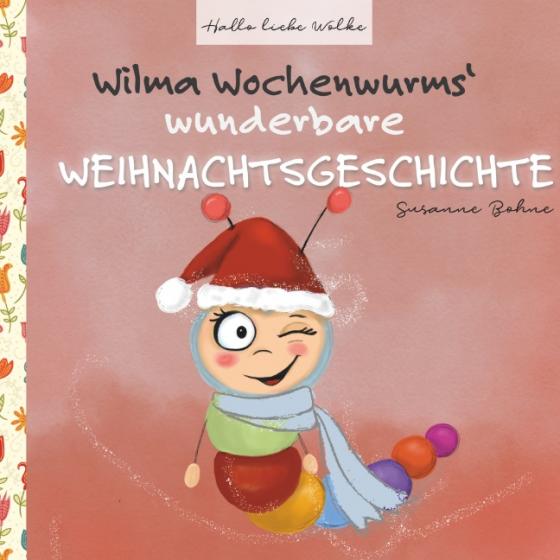 Cover-Bild Wilma Wochenwurms wunderbare Weihnachtsgeschichte