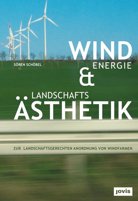 Cover-Bild Windenergie und Landschaftsästhetik
