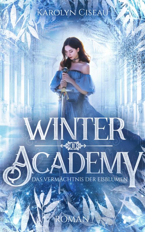 Cover-Bild Winter Academy. Das Vermächtnis der Eisblumen