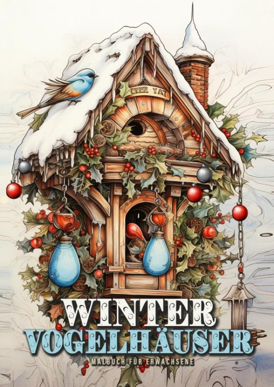 Cover-Bild Winter Vogelhäuser Malbuch für Erwachsene