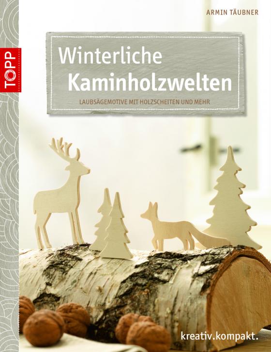 Cover-Bild Winterliche Kaminholzwelten