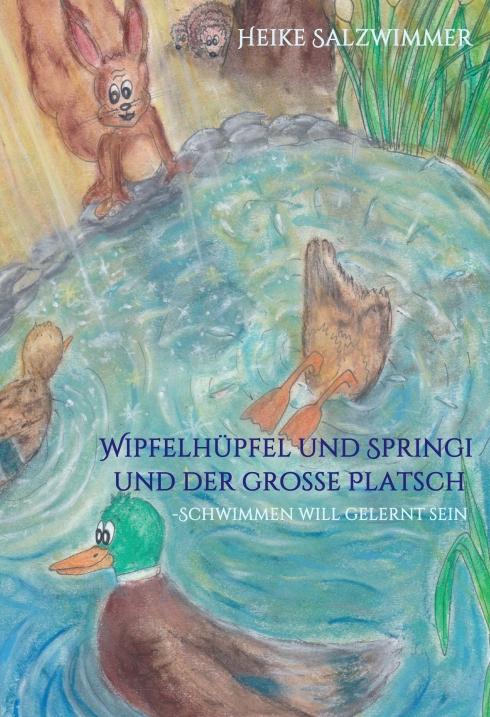 Cover-Bild Wipfelhüpfel und Springi und der große Platsch