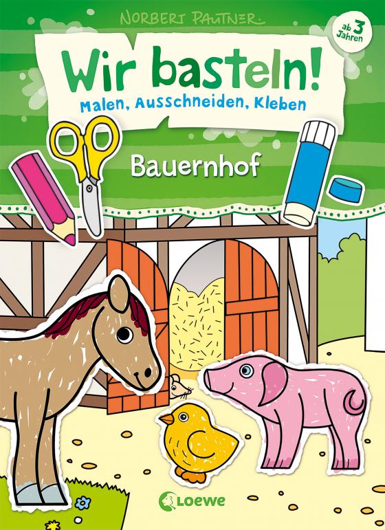 Cover-Bild Wir basteln! - Malen, Ausschneiden, Kleben - Bauernhof