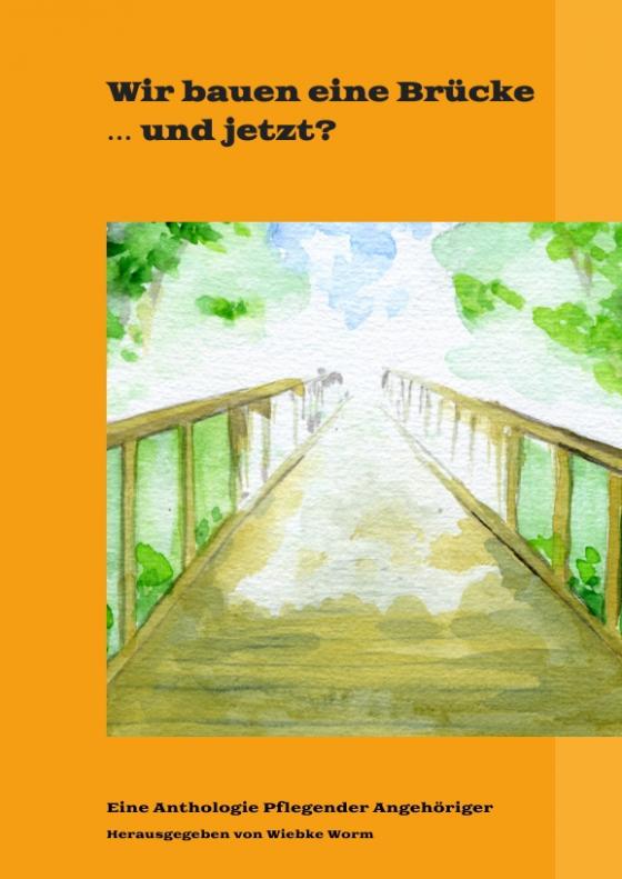 Cover-Bild Wir bauen eine Brücke … und jetzt?