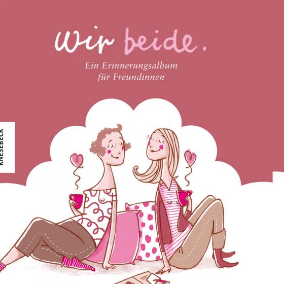 Cover-Bild Wir beide - Ein Erinnerungsalbum für Freundinnen