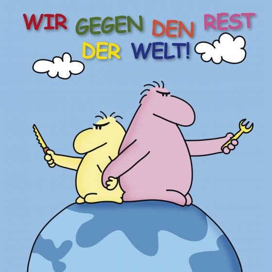 Cover-Bild Wir gegen den Rest der Welt!