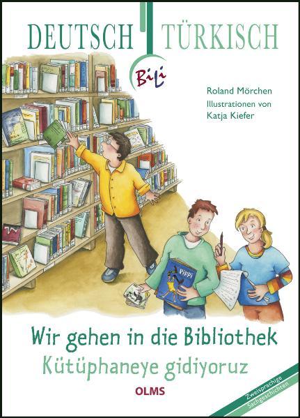 Cover-Bild Wir gehen in die Bibliothek - Kütüphaneye gidiyoruz