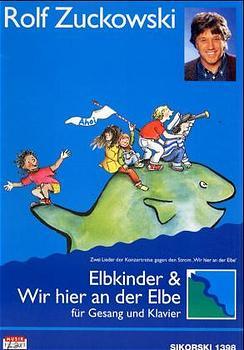 Cover-Bild Wir hier an der Elbe. - Zuckowski, Rolf /Reinecke, Michael; Elbkinder
