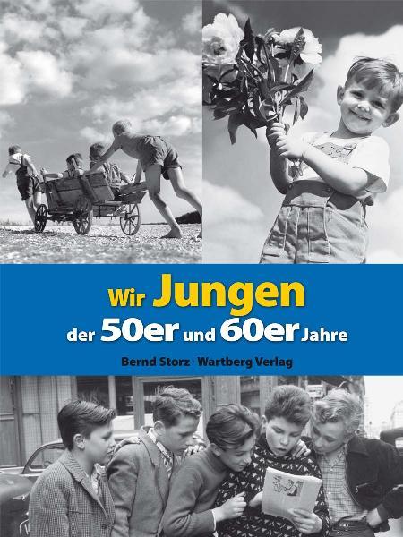 Cover-Bild Wir Jungen der 50er und 60er Jahre