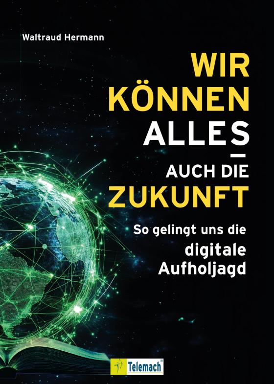 Cover-Bild Wir können alles – auch die Zukunft!