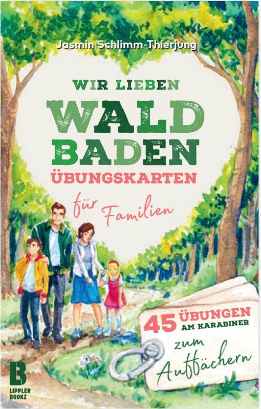Cover-Bild Wir lieben Waldbaden – Übungskarten für Familien