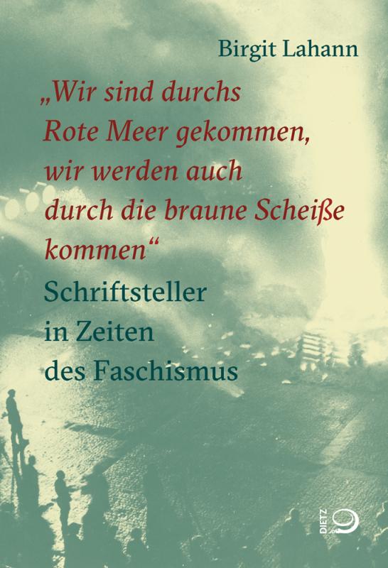 Cover-Bild "Wir sind durchs Rote Meer gekommen, wir werden auch durch die braune Scheiße kommen"