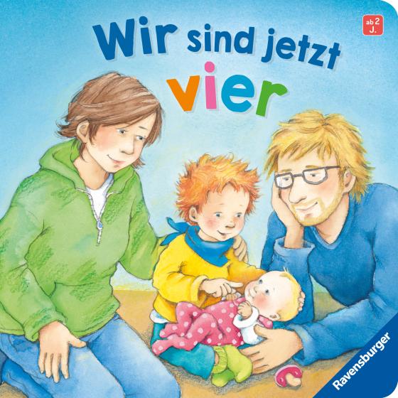 Cover-Bild Wir sind jetzt vier: Einfühlsame Vorlesegeschichte über den Familienzuwachs