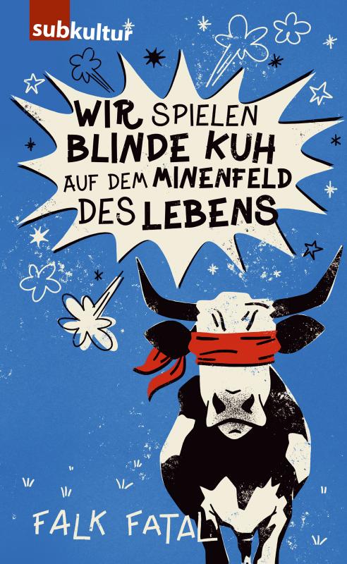 Cover-Bild Wir spielen Blinde Kuh auf dem Minenfeld des Lebens