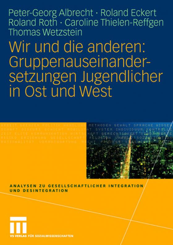 Cover-Bild Wir und die anderen: Gruppenauseinandersetzungen Jugendlicher in Ost und West