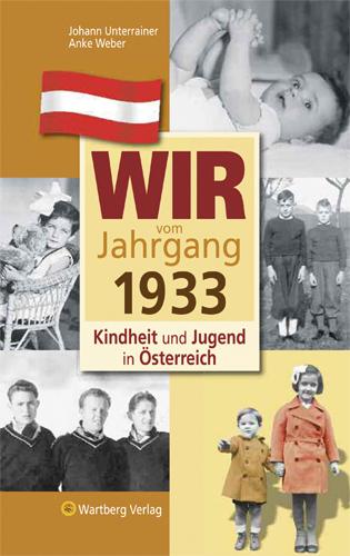 Cover-Bild Wir vom Jahrgang 1933 - Kindheit und Jugend in Österreich