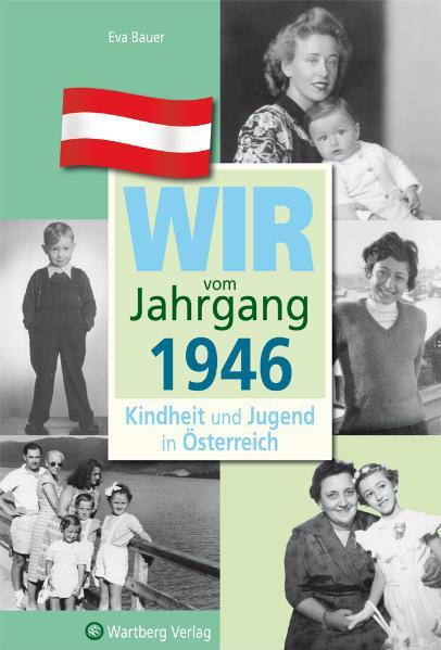 Cover-Bild Wir vom Jahrgang 1946 - Kindheit und Jugend in Österreich