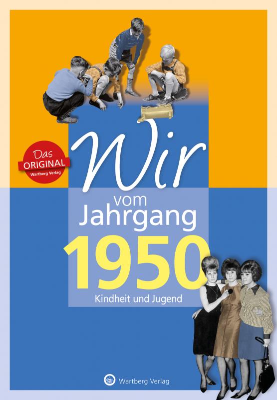 Cover-Bild Wir vom Jahrgang 1950 - Kindheit und Jugend