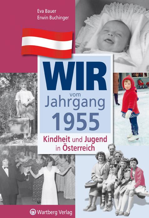 Cover-Bild Wir vom Jahrgang 1955 - Kindheit und Jugend in Österreich