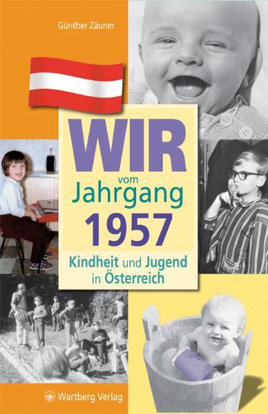 Cover-Bild Wir vom Jahrgang 1957 - Kindheit und Jugend in Österreich
