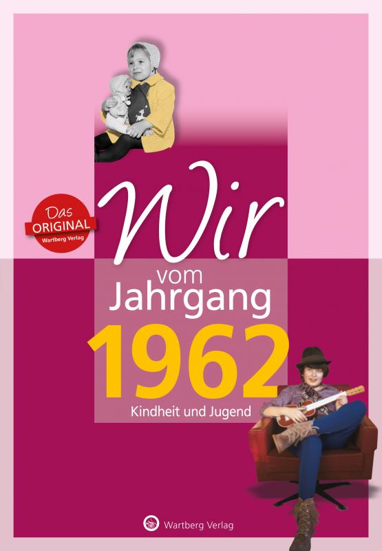 Cover-Bild Wir vom Jahrgang 1962 - Kindheit und Jugend