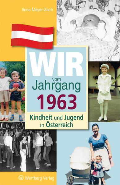 Cover-Bild Wir vom Jahrgang 1963 - Kindheit und Jugend in Österreich