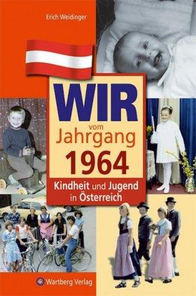 Cover-Bild Wir vom Jahrgang 1964 - Kindheit und Jugend in Österreich