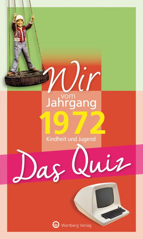 Cover-Bild Wir vom Jahrgang 1972 - Das Quiz