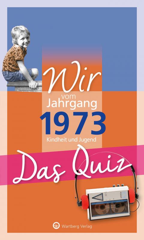 Cover-Bild Wir vom Jahrgang 1973 - Das Quiz