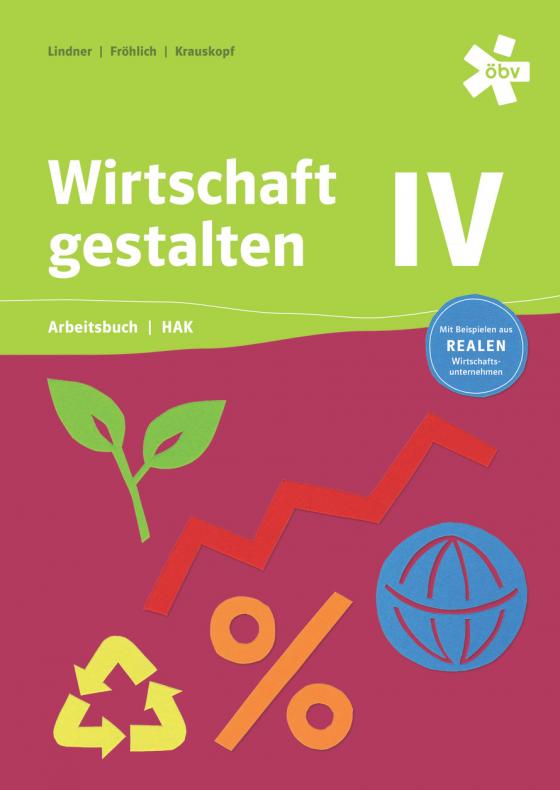 Cover-Bild Wirtschaft gestalten HAK IV, Arbeitsbuch BW + E-Book