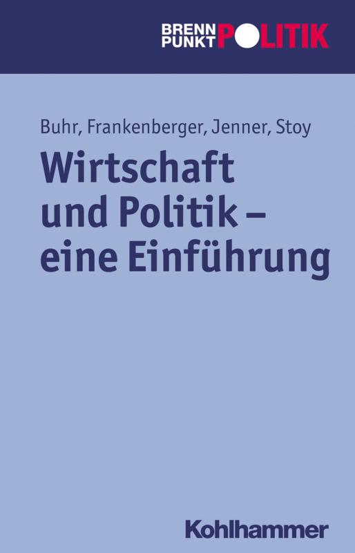 Cover-Bild Wirtschaft und Politik - eine Einführung