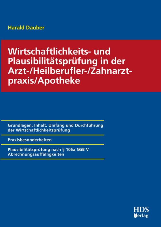 Cover-Bild Wirtschaftlichkeits- und Plausibilitätsprüfung in der Arzt-/Heilberufler-/ Zahnarztpraxis/Apotheke